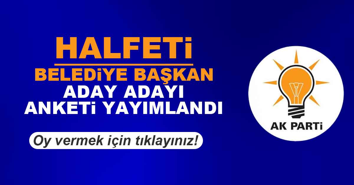 Ak Parti Halfeti Belediye Başkan Aday Adayı