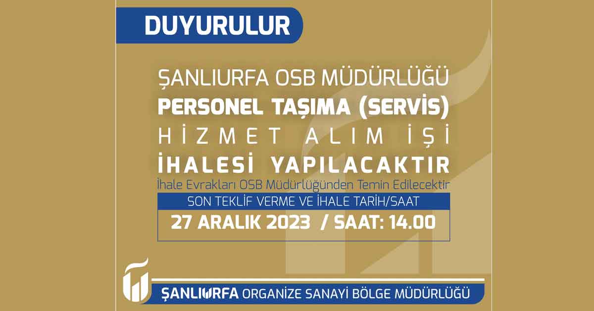 Şanlıurfa OSB, Personel Taşıma İhalesi Yapacak! 9 Şanlıurfa OSB, Personel Alımı Yapacak!