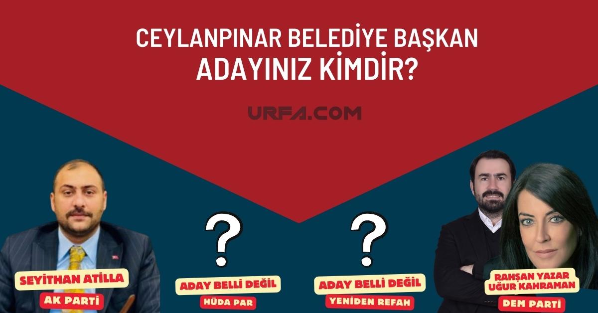 Ceylanpınar Belediye Başkan Adayınız Kimdir? 9 Ceylanpınar Belediye Başkan Adayınız Kimdir?