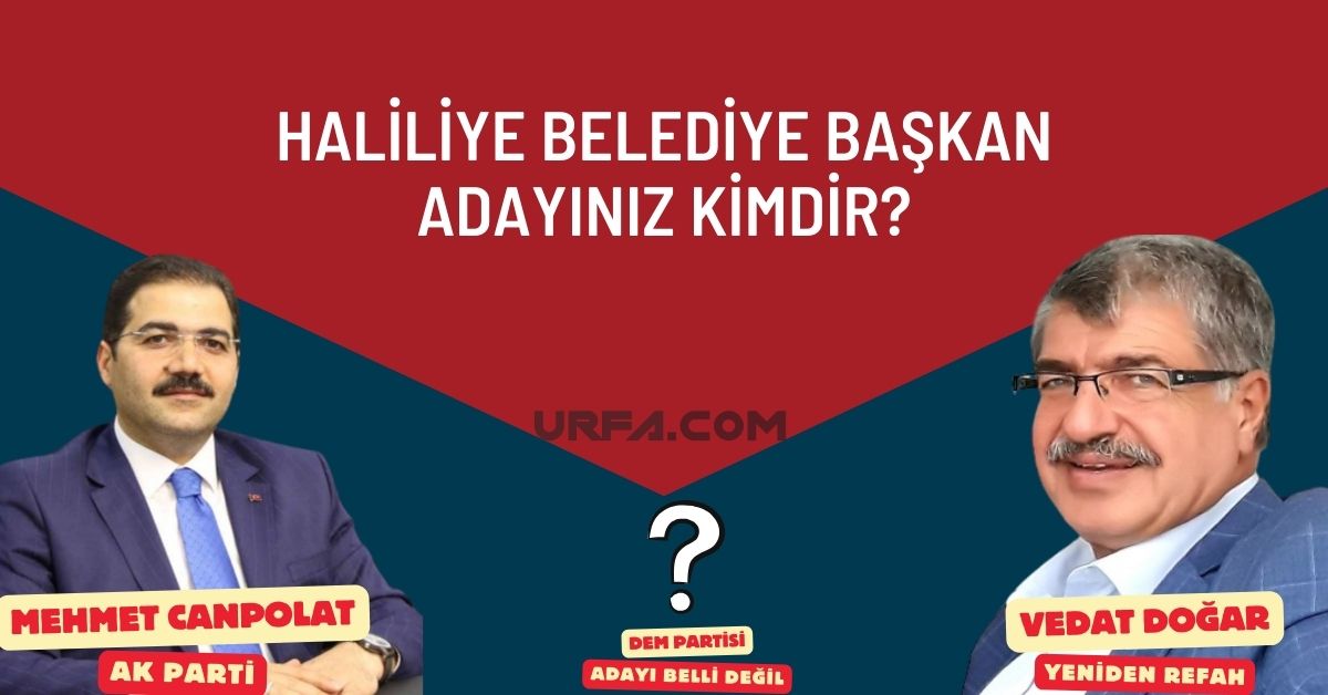 Haliliye Belediye Başkan Adayınız Kimdir? 8 Haliliye Belediye Başkan Adayınız Kimdir?